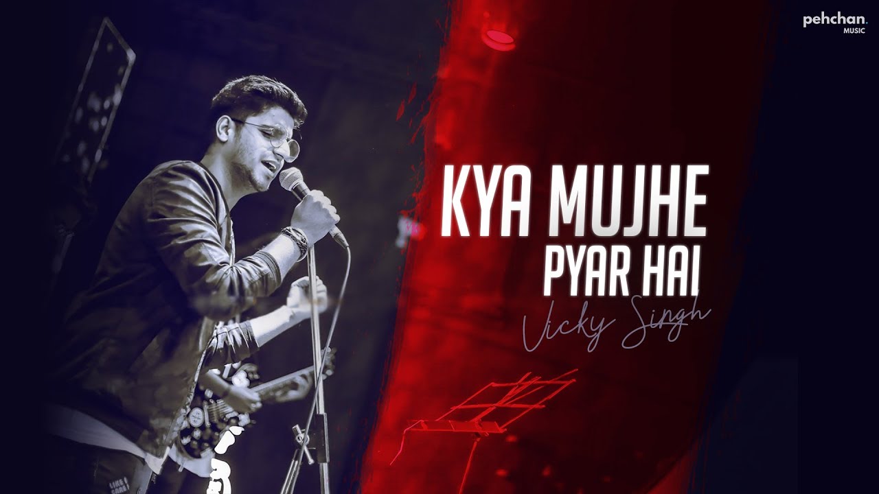 Kya Mujhe Pyaar Hai - Unplugged Cover | Vicky Singh | Woh Lamhe