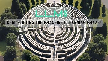 LLMs: Demystifying the Machine Learning Maze!