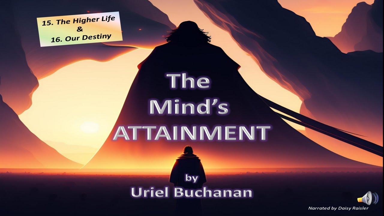 The Mind's Attainment by Uriel Buchanan ☯ The Higher Life