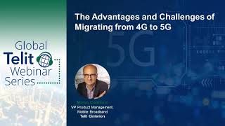 Migrating from 4G to 5G: Advantages and Challenges