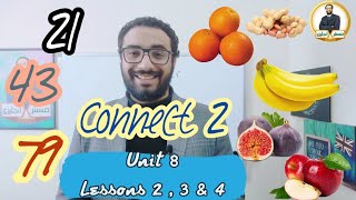 شرح كونكت تانية ابتدائي 〡Connect 2 〡الوحدة الثامنة الدروس الثاني إلى الرابع 〡أبسط و أمتع أسلوب