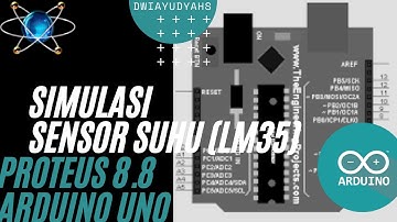 SIMULASI ARDUINO UNO SENSOR SUHU LM35 MENGGUNAKAN PROTEUS 8.8