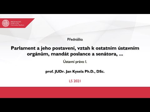 9. Parlament a jeho postavení, vztah k ostatním ústavním, ... - prof. JUDr. Jan Kysela Ph.D., DSc.