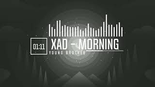 Morning | Xad