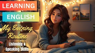 My Evening Routine | Improve English Skills Everyday | English Listening Skills - Speaking Skills