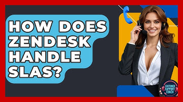 How Does Zendesk Handle SLAs? - Customer Support Coach