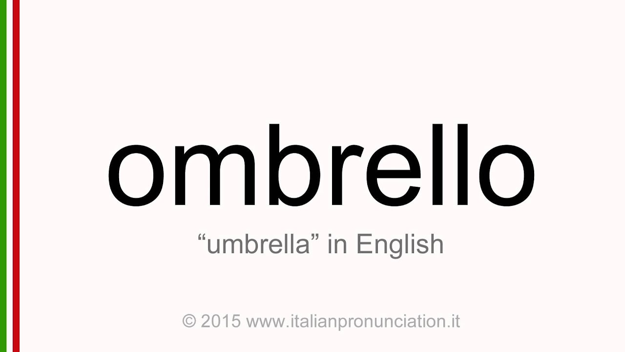 Correct Italian pronunciation of ombrello, umbrella YouTube