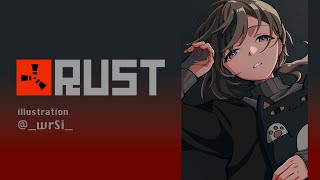 RUST | 最終戦「最後のラージリグ」【にじさんじ/叶】