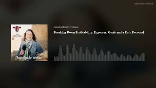 Breaking Down Profitability: Expenses, Goals and a Path Forward