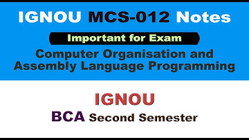 [IGNOU MCS-012 Notes] [MCS 012 Syllabus] [Computer Organisation and Assembly Language Programming]