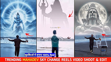 MAHADEV TRENDING Sky Change Reels Video Shoot & Editing Tutorial | Capcut Video Editing