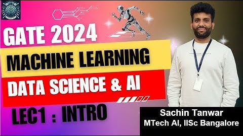 Lec1.1  Introduction | Machine Learning | Sachin Sir, IISc B | GATE DA 2024 | Mindmatrix