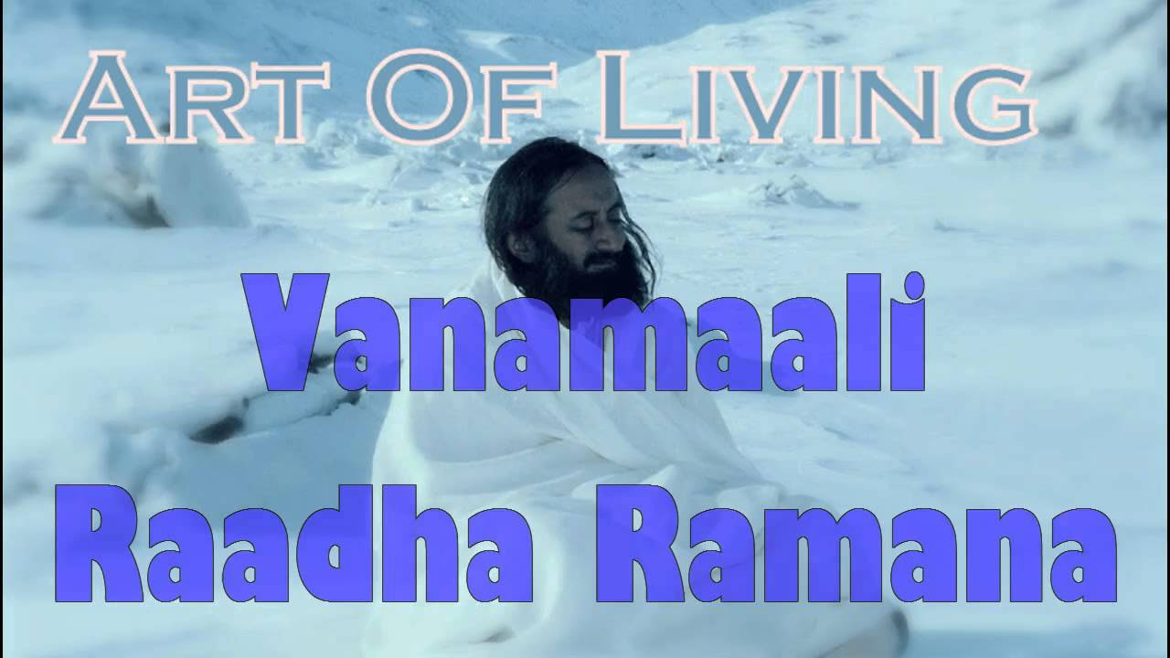 Vanamaali Raadha Ramana  Art Of Living Bhajans Satsang