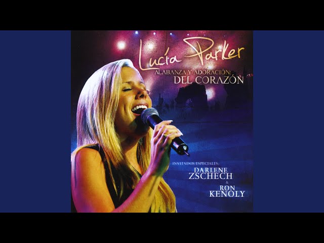 Lucia Parker - Maravillada Estoy