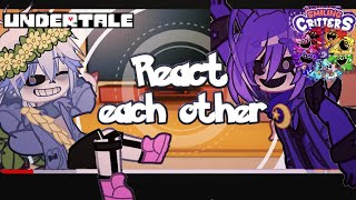 ||Undertale and Smiling critters React each other||Gacha Reaction ⚠ Don't reupload