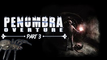 Penumbra: Overture | Why wouldn