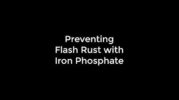 Preventing Flash Rust With Iron Phosphate