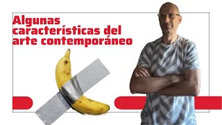 Algunas características del arte contemporáneo