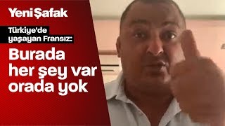 Türkiye'de yaşayan Fransız'dan koronavirüs yorumu