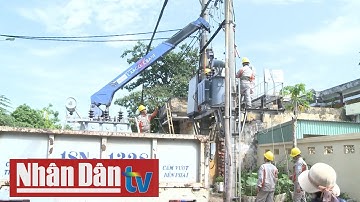 Bảo đảm cung cấp điện những ngày hè nắng nóng