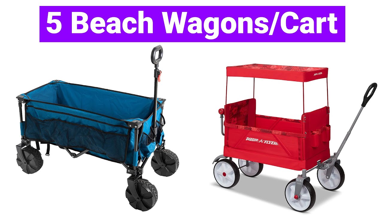 Top 5 Best Beach Wagons on the Market Buying Guide [Beach Wagons Review
