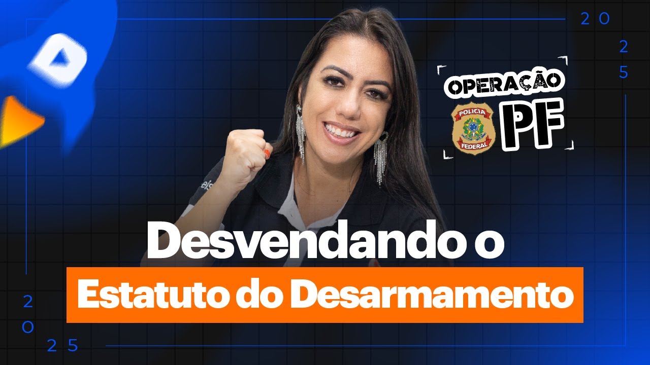 Concurso PF Administrativo | Legislação Especial – Estatuto do Desarmamento | Ceisc Concursos