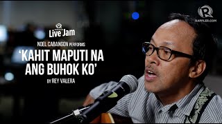 Noel Cabangon - 'Kahit Maputi Ang Buhok Ko' (Rey Valera original) chords