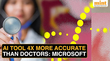Microsoft Claims Its AI Diagnostic Tool Outperformed 21 Doctors, Accurate In 85.5% Cases