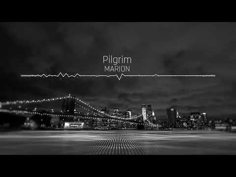 MARION - Pilgrim | ChillStep