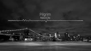 MARION - Pilgrim | ChillStep