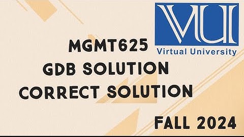 MGMT625 GDB Solution Fall 2024 | mgmt625 gdb solution fall 2024