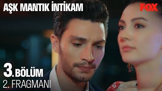 Aşk Mantık İntikam 3. Bölüm 2. Fragmanı