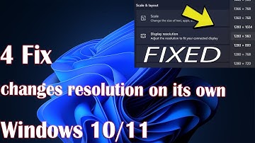 4 Fix Windows 11 changes resolution on its own
