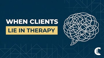 Why Clients Lie in Therapy - And What to Do About It