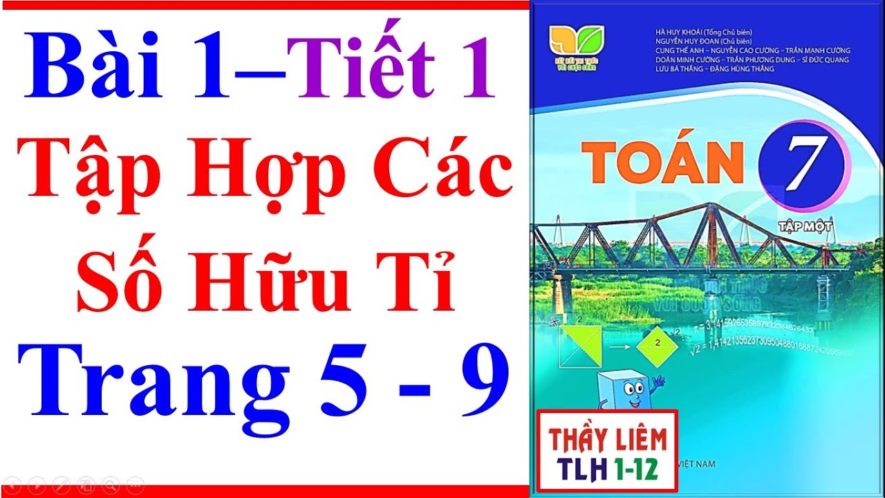Toán Lớp 7 Bài 1 Chương 1 | Tập Hợp Các Số Hữu Tỉ | Trang 5 - 9 | Kết Nối Tri Thức | Tiết 1