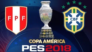 PES 2018 - COPA AMÉRICA / PERÚ VS BRAZIL / SEMIFINAL