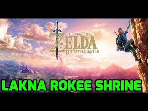 The Legend of Zelda: Breath of the Wild - Lakna Rokee Shrine