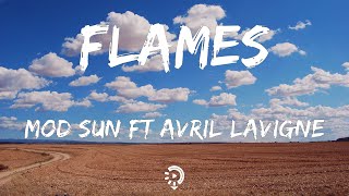 Mod Sun - Flames ft Avril Lavigne (Lyrics) | I still burn for you