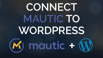 How to Connect Mautic To WordPress