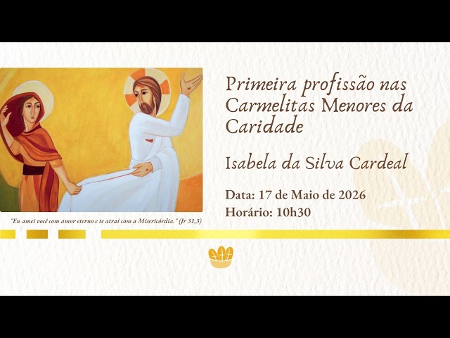 Primeira profissão nas Carmelitas Menores da Caridade - Isabela da Silva Cardeal