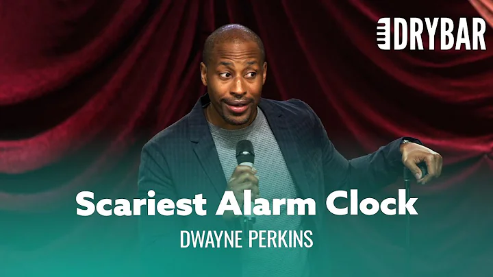 Your Alarm Clock Should Scare You. Dwayne Perkins ...