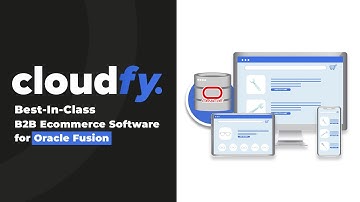 Best-in-Class B2B Ecommerce Software with Oracle Fusion ERP System Integration | by Cloudfy