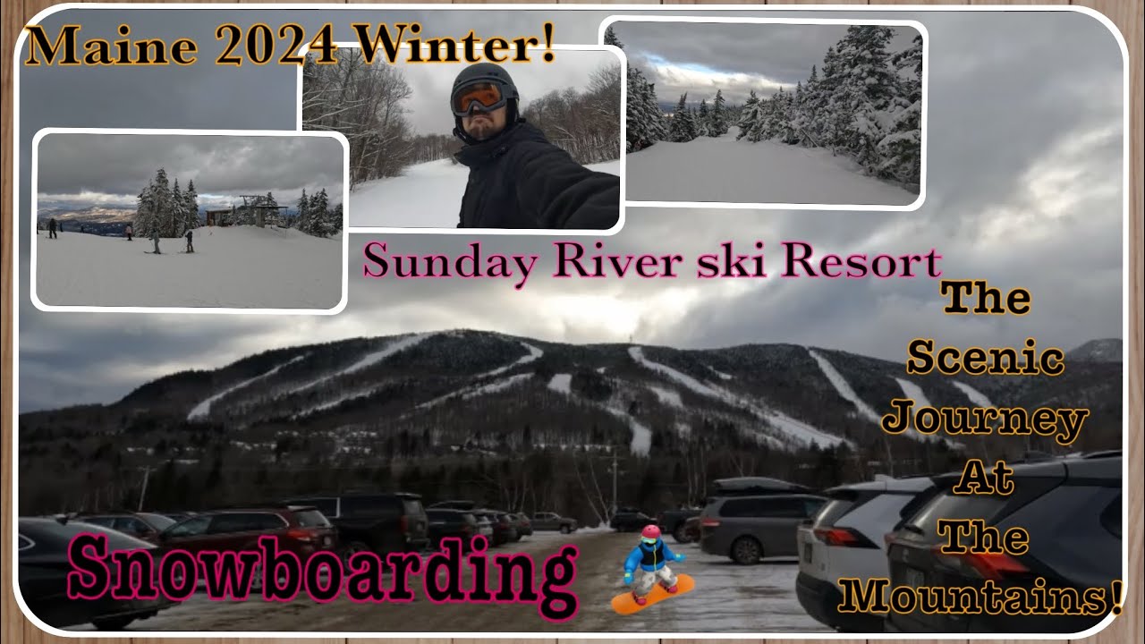 Горнолыжный курорт Сандей-Ривер в штате Мэн, США. Сноуборд-путешествие 2024.