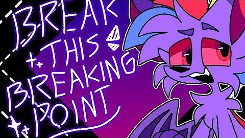 ☆BREAK THIS BREAKING POINT☆ ||ANIMATION MEME☆ !!Flash warning!!