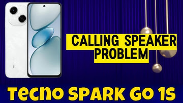 Tecno Spark Go 1s Front Ear Speaker Not working || Tecno Spark Go 1s Calling speaker problem