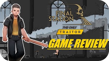 The Only Traitor : Final Station DLC Game Review