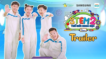 Chương trình STEM - THẾ GIỚI KHOA HỌC - Mùa 2 - POPS Kids, Samsung TV và TEKY