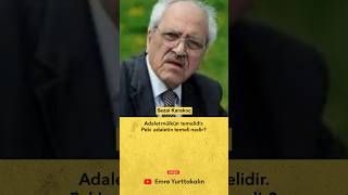 Sezai Karakoçun İzinde Adaletin Derin Anlamı