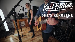 Karl Bullets - She's Kerosene (The Interrupters cover)