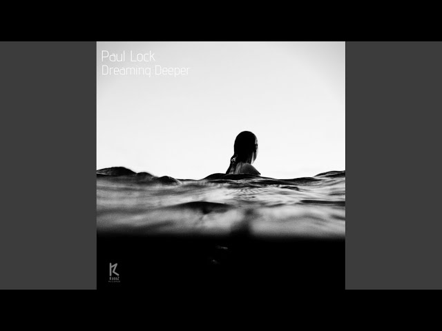 Paul Lock - Dreaming Deeper